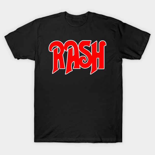 Don't Be Rash - The True Story of Rush T-Shirt by RetroZest